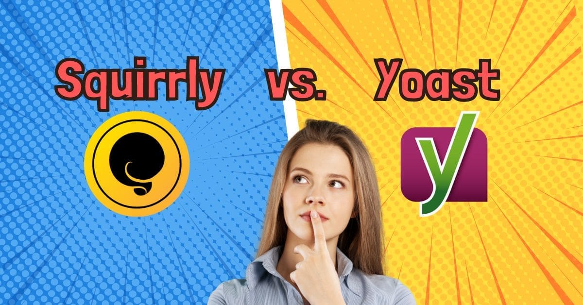 Squirrly SEO vs. Yoast SEO The Ultimate WP SEO Plugins Showdown