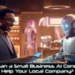 How Can a Small Business AI Consultant Help Your Local Company?